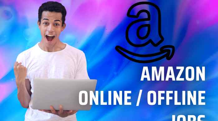 अमेजॉन कंपनी में जॉब कैसे पाए? Amazon Online / Offline Jobs