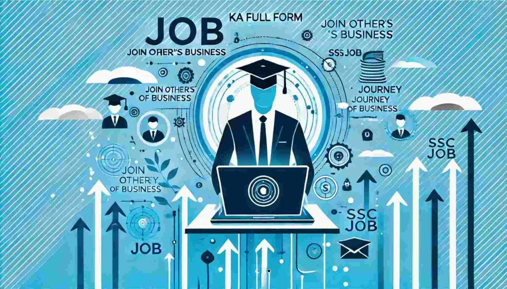 Job Ka Full Form
