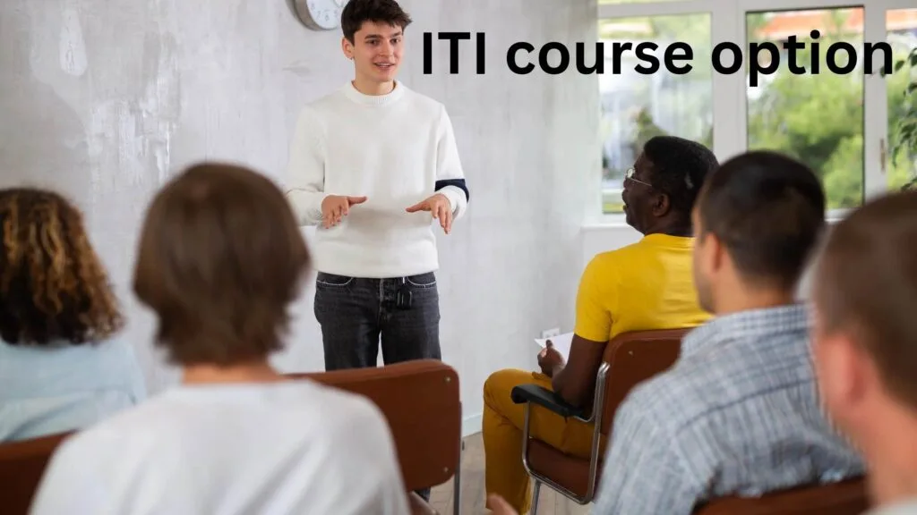 ITI Course के बाद करियर ऑप्शंस: उपलब्ध विकल्पों की जानकारी
